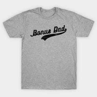 Bonus Dad | bonus dad gifts vintage T-Shirt